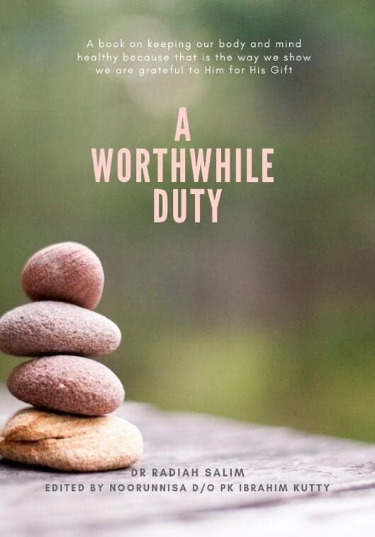 A Worthwhile Duty/ Kewajipan Berbaloi by Dr Radiah Salim  